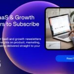 35 Best SaaS & Growth Newsletters to Subscribe to in 2026