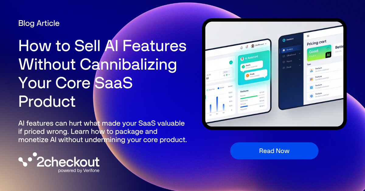 Sell ​​AI features without cannibalizing your SaaS | 2Cashier